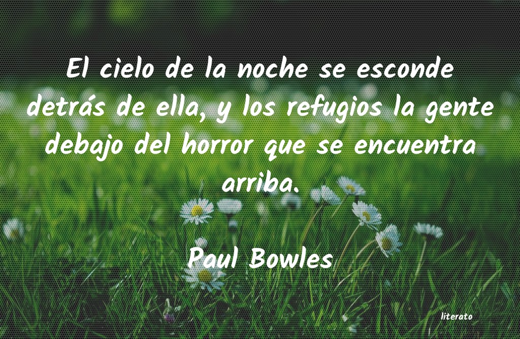 Frases de Paul Bowles