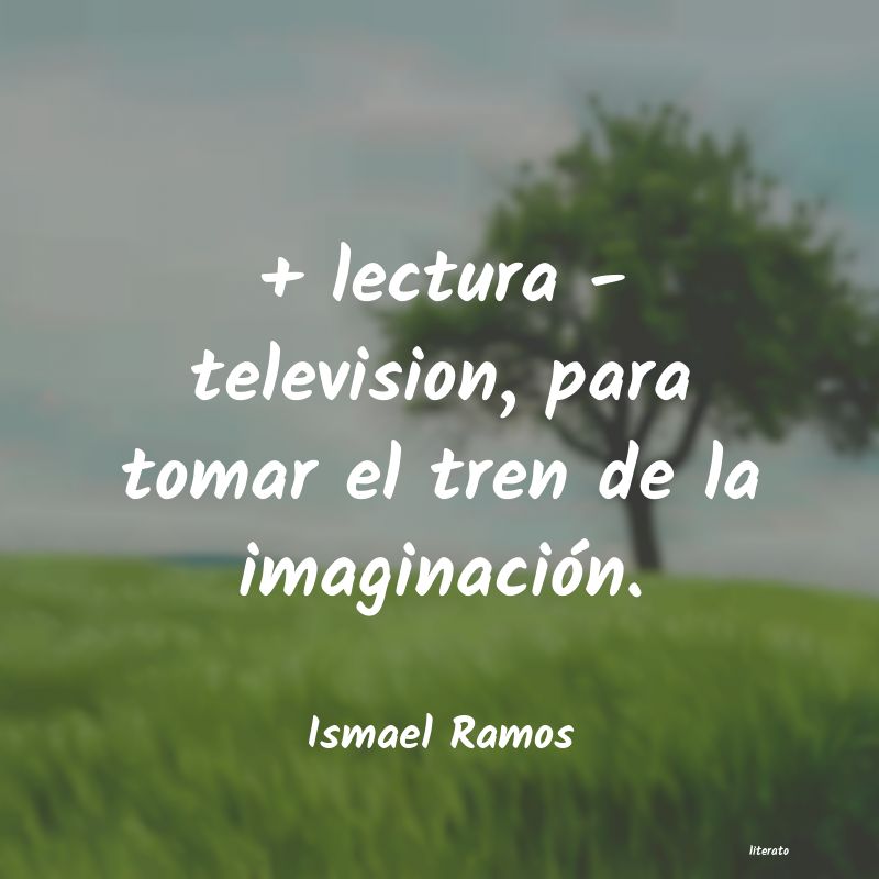 Frases de Ismael Ramos
