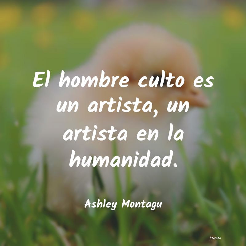 frases de Ashley Montagu