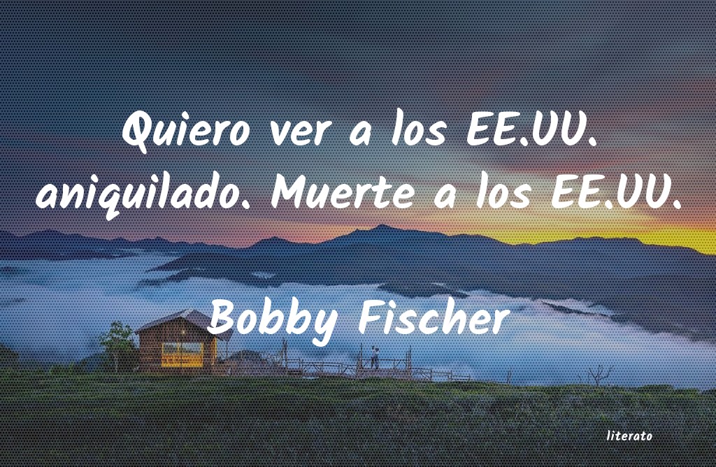 Frases de Bobby Fischer