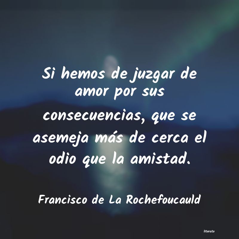 Frases de Francisco de La Rochefoucauld