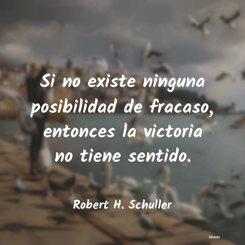 Frases de Robert H. Schuller