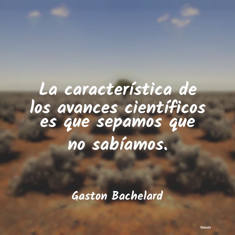 Frases de Gaston Bachelard