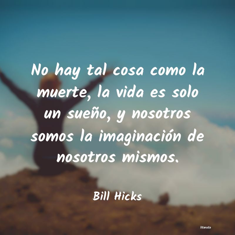 Frases de Bill Hicks