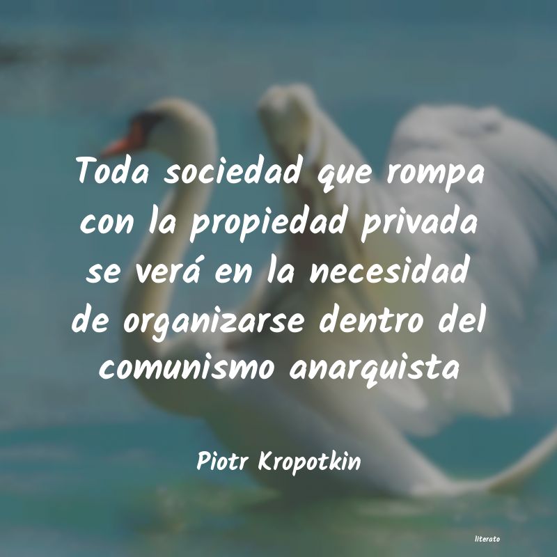 Frases de Piotr Kropotkin