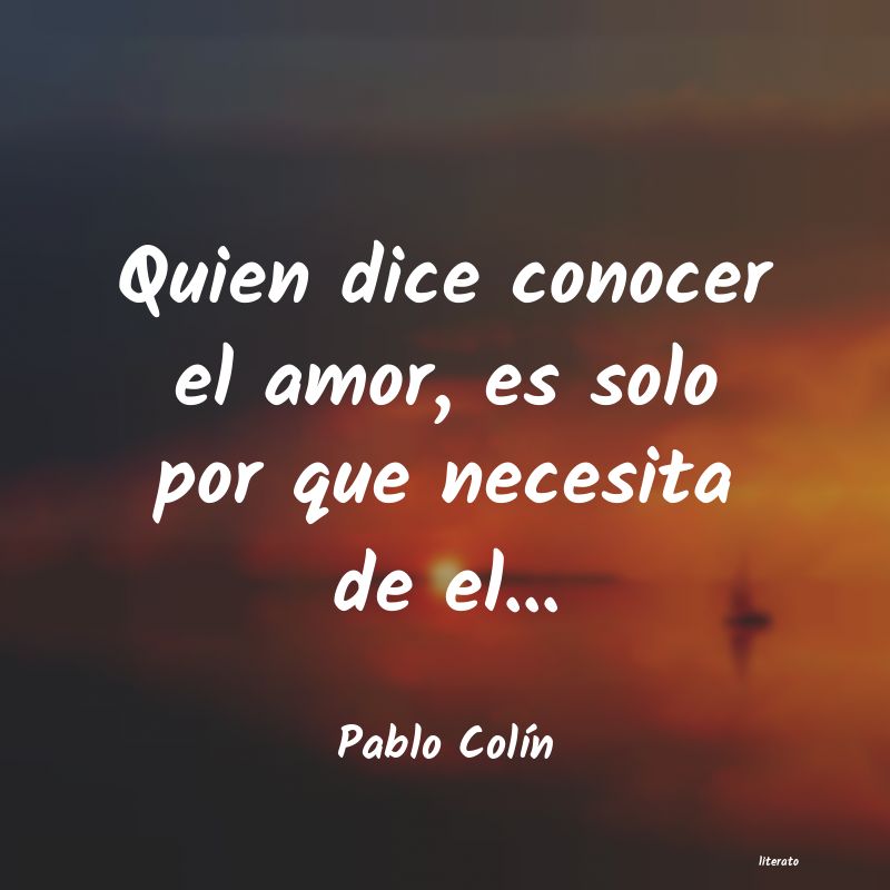 Frases de Pablo Colín