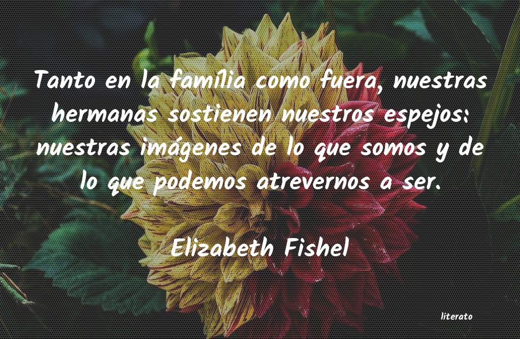 Frases de Elizabeth Fishel