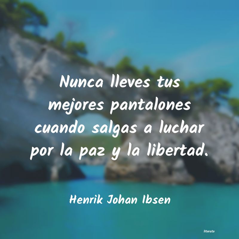 Frases de Henrik Johan Ibsen