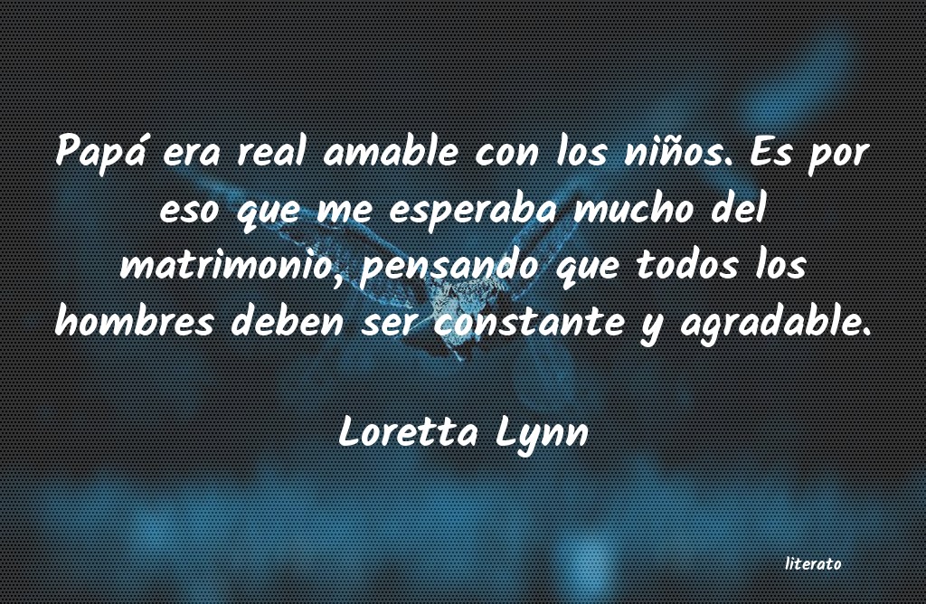 Frases de Loretta Lynn