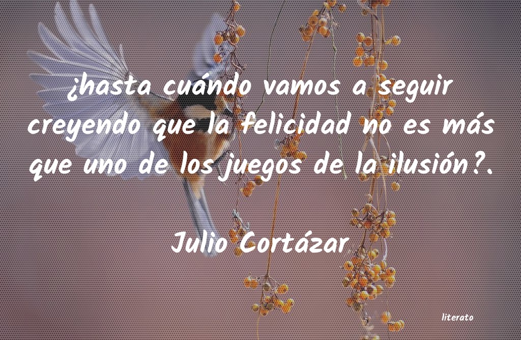 Frases de Julio Cortázar