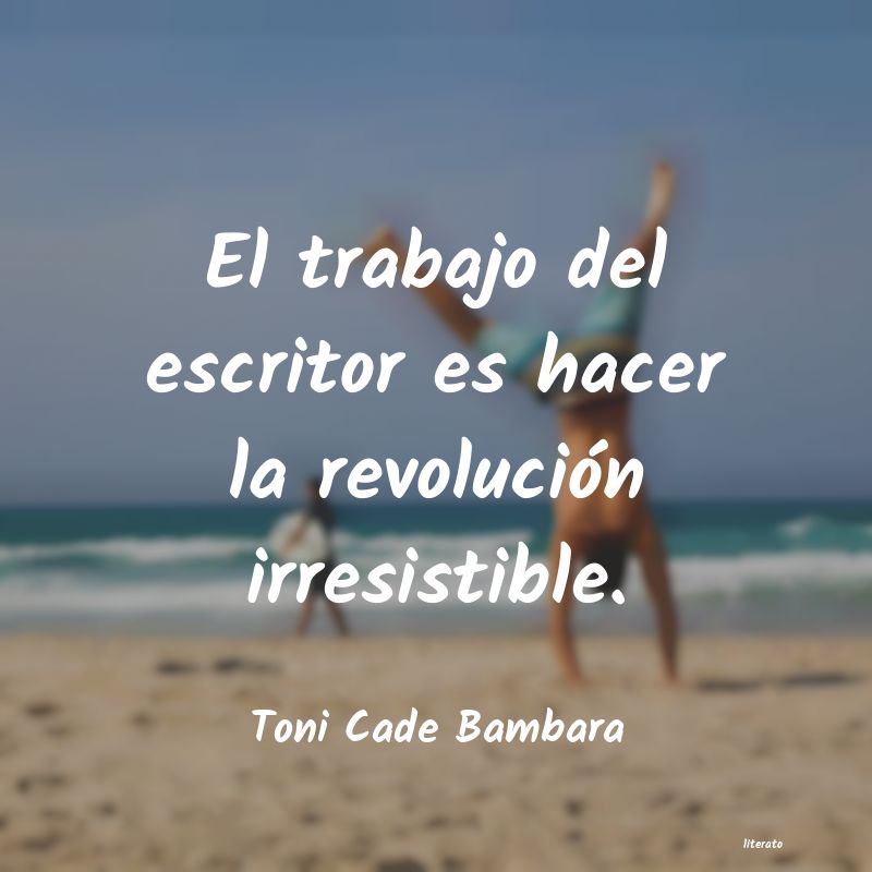 Frases de Toni Cade Bambara