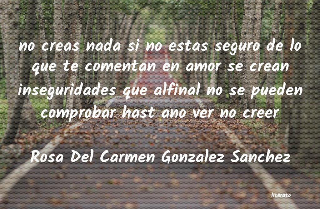 Frases de Rosa Del Carmen Gonzalez Sanchez