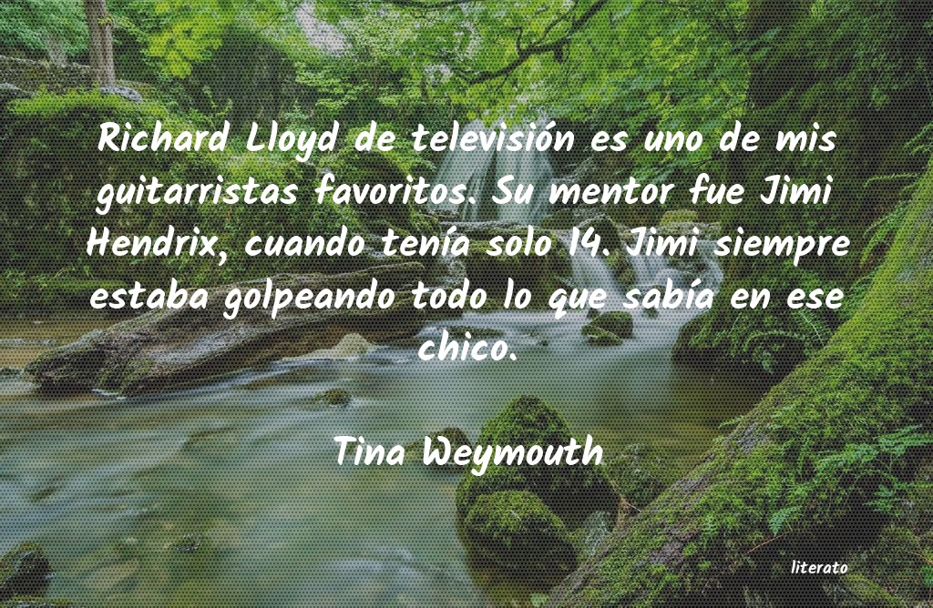 frases de Tina Weymouth
