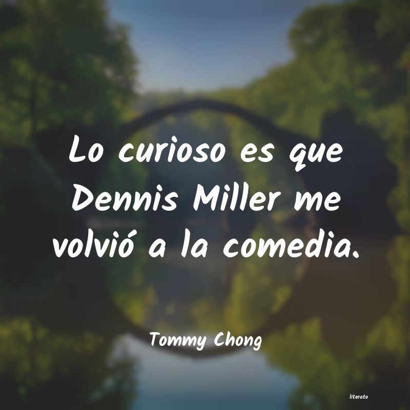 frases de Tommy Chong