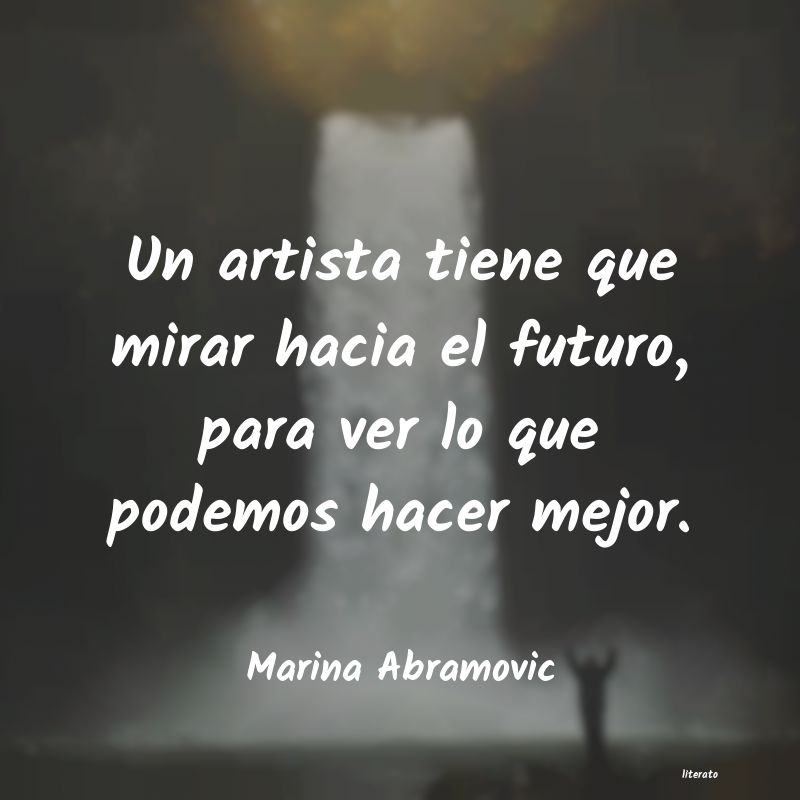 frases de Marina Abramovic
