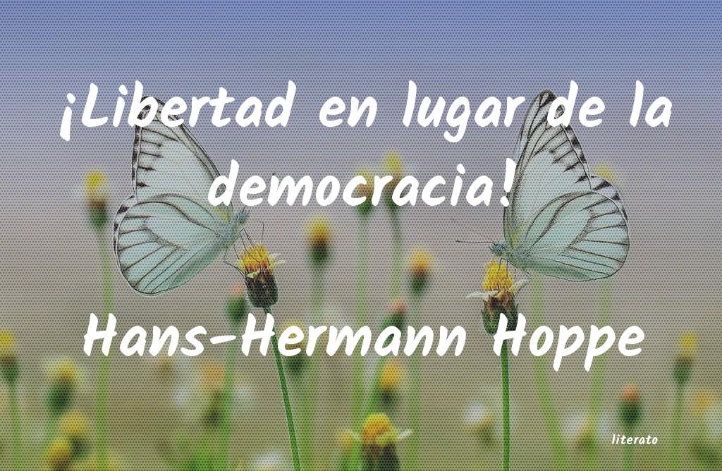 frases de Hans-Hermann Hoppe