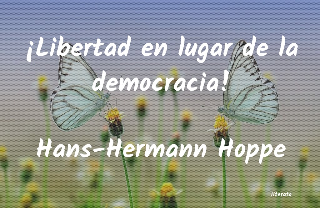 Frases de Hans-Hermann Hoppe