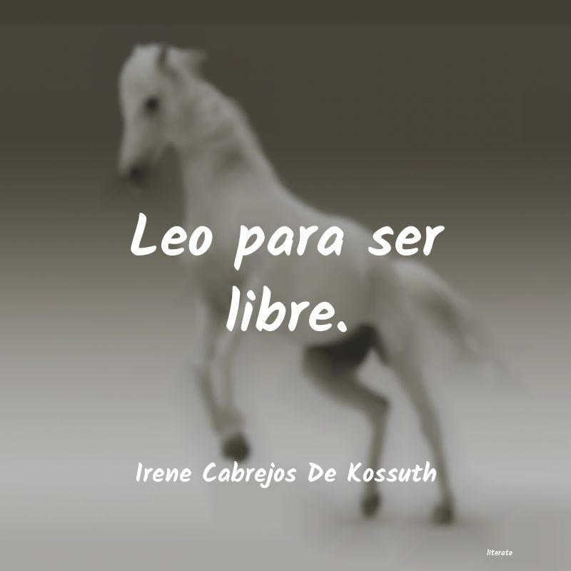 Frases de Irene Cabrejos De Kossuth