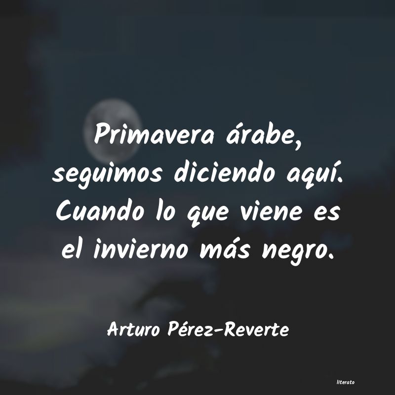 frases de Arturo Pérez-Reverte