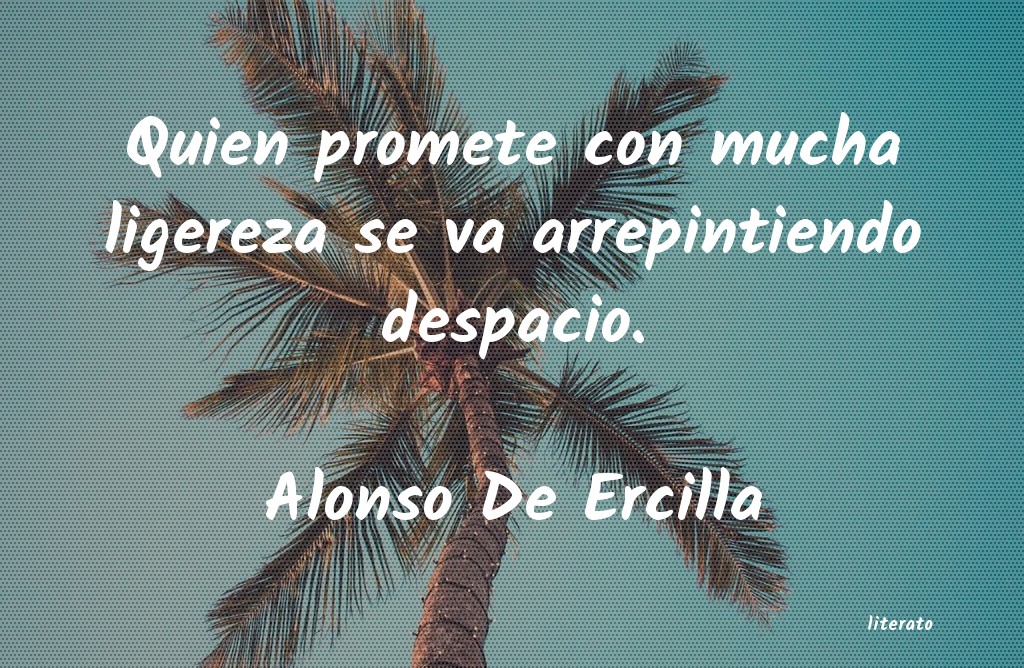 frases de Alonso De Ercilla