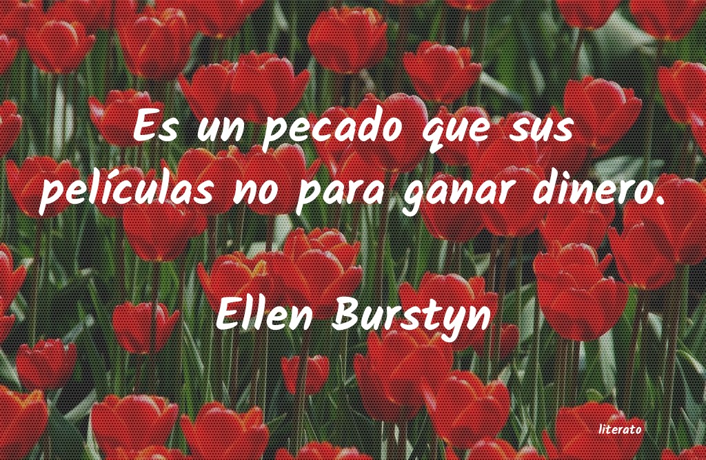 frases de Ellen Burstyn