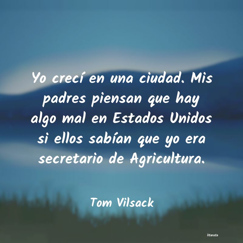 Frases de Tom Vilsack