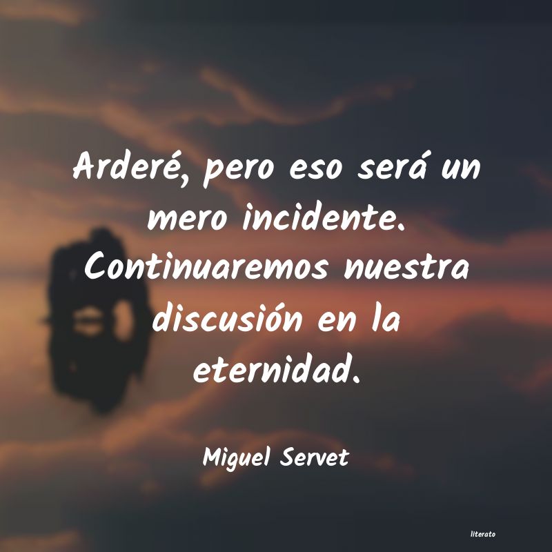 Frases de Miguel Servet