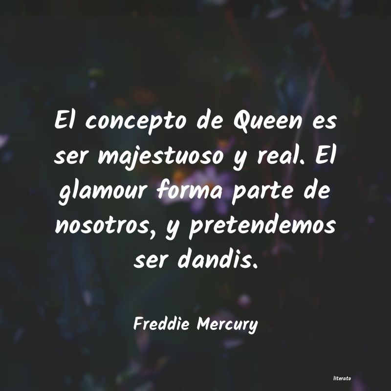Frases de Freddie Mercury