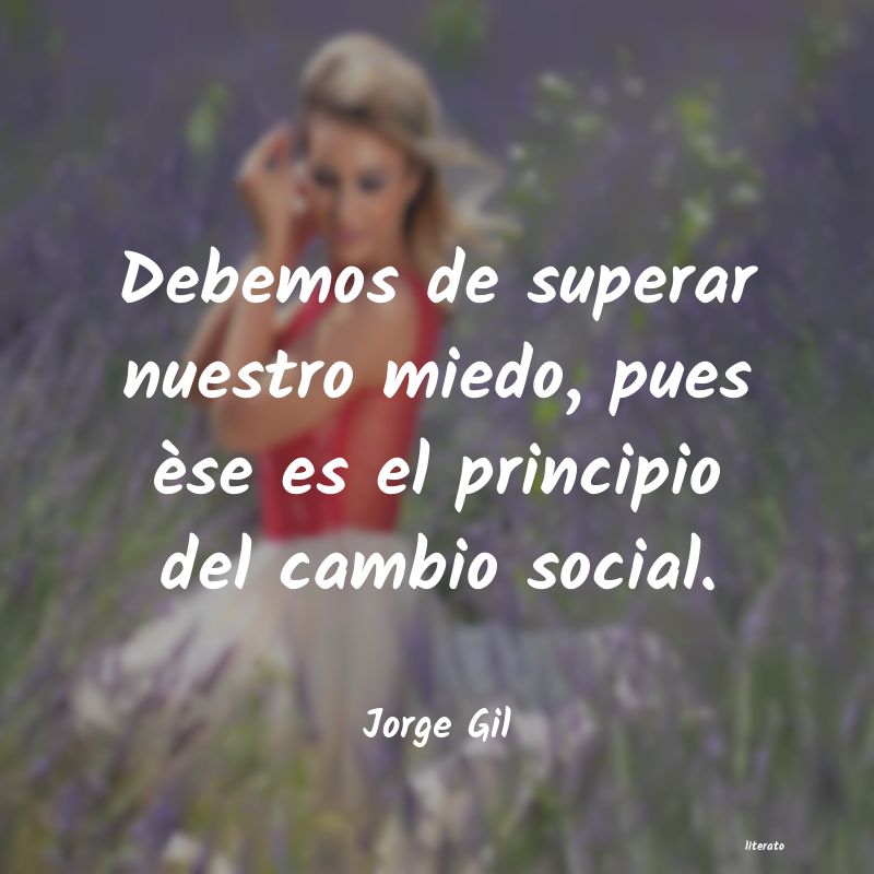 Frases de Jorge Gil