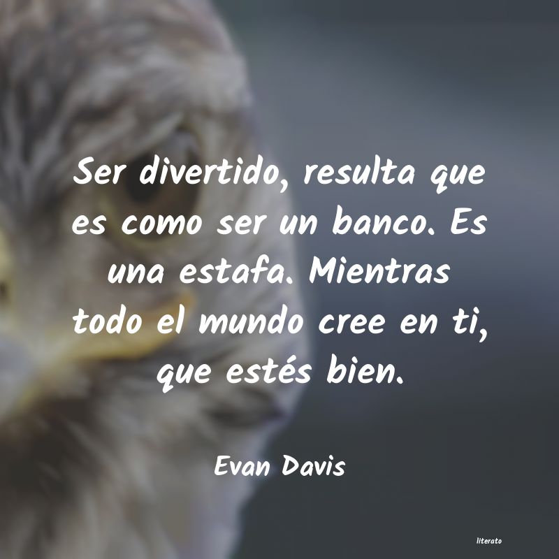 Frases de Evan Davis