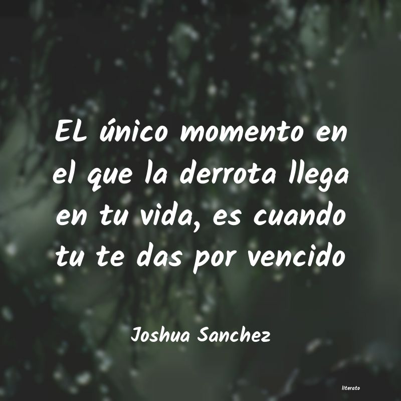 Frases de Joshua Sanchez