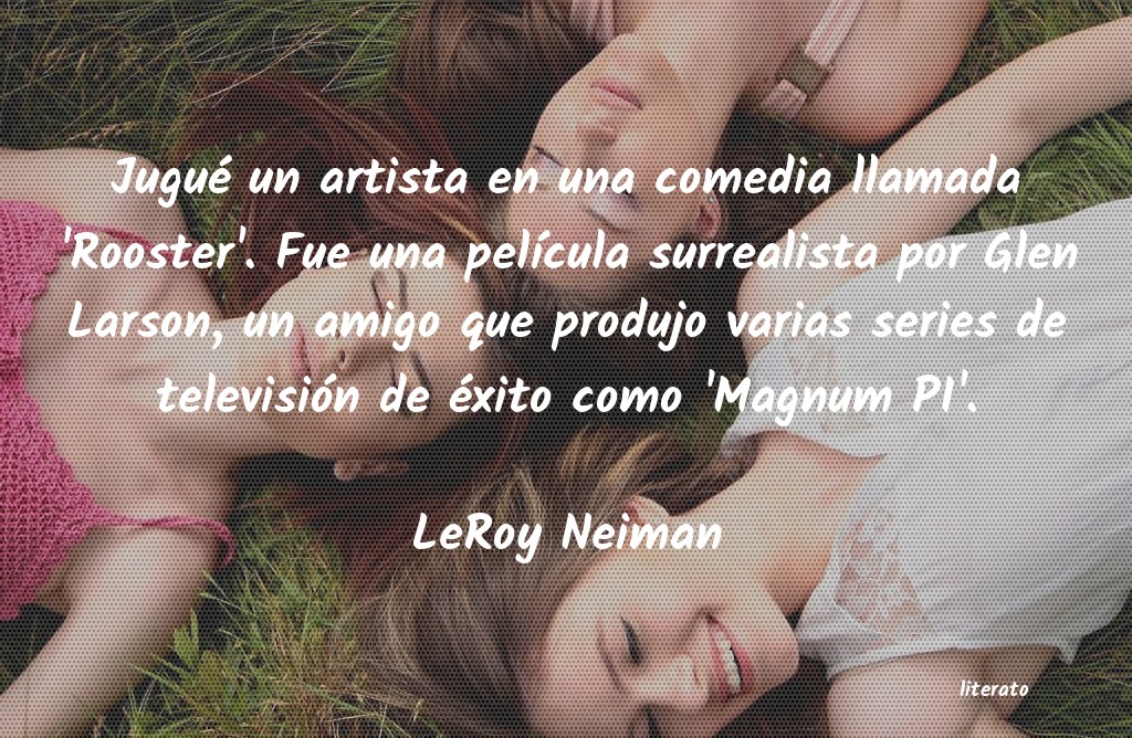 frases de LeRoy Neiman