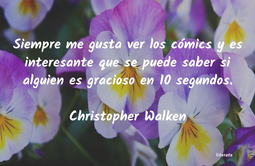 frases de Christopher Walken