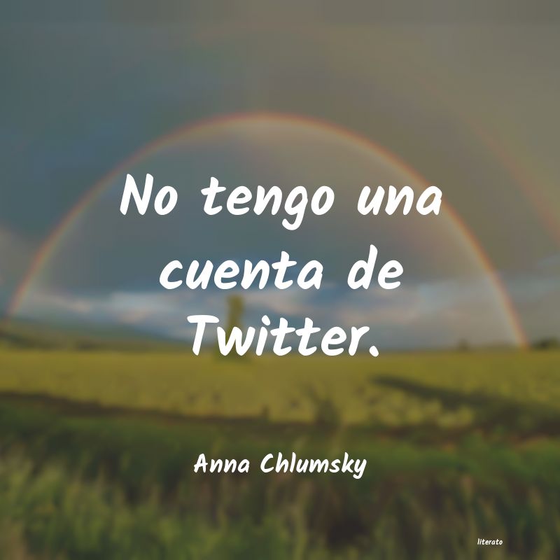 frases de Anna Chlumsky