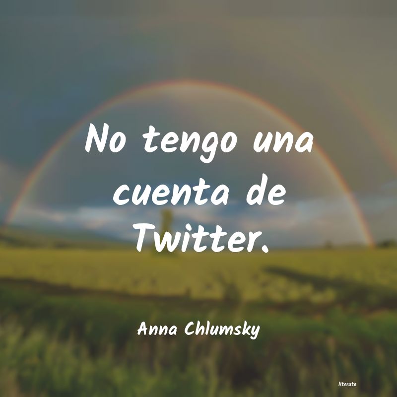 Frases de Anna Chlumsky