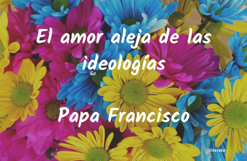 Frases de Papa Francisco