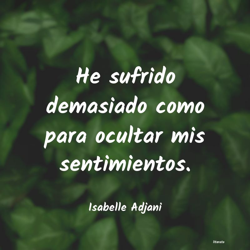 Frases de Isabelle Adjani