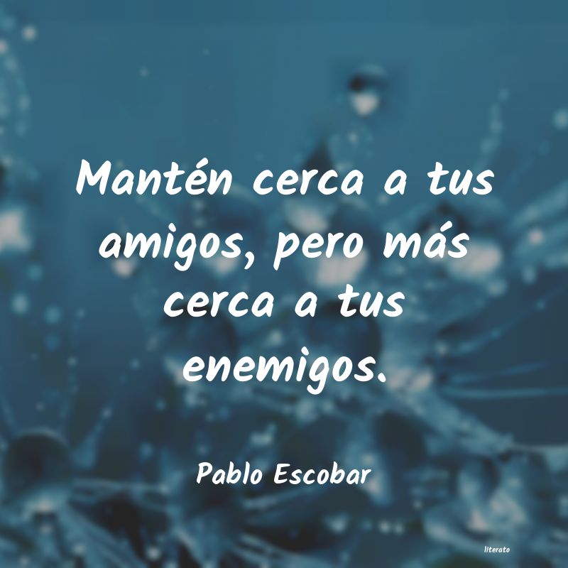 Frases de Pablo Escobar