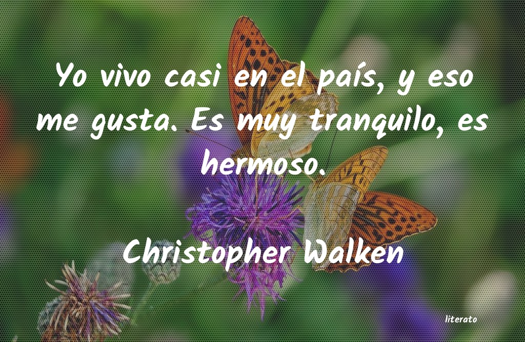 frases de Christopher Walken