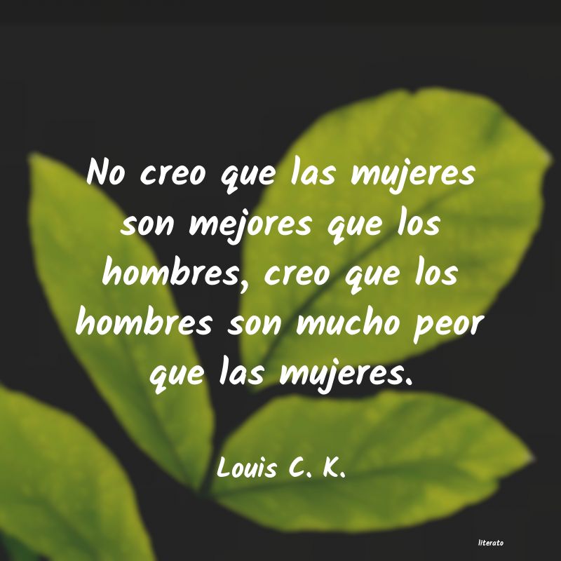 Frases de Louis C. K.