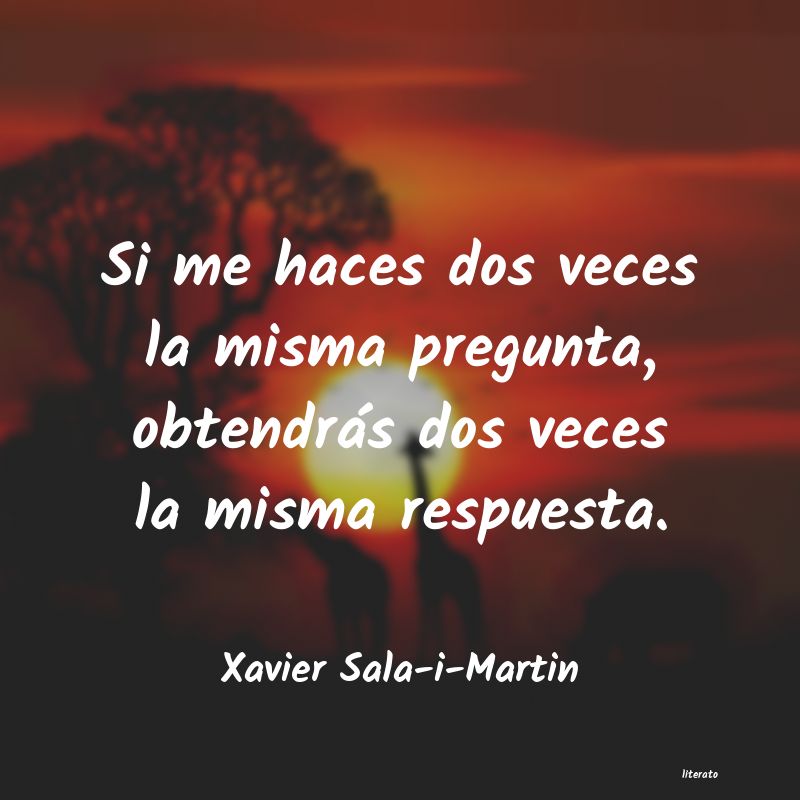 Frases de Xavier Sala-i-Martin