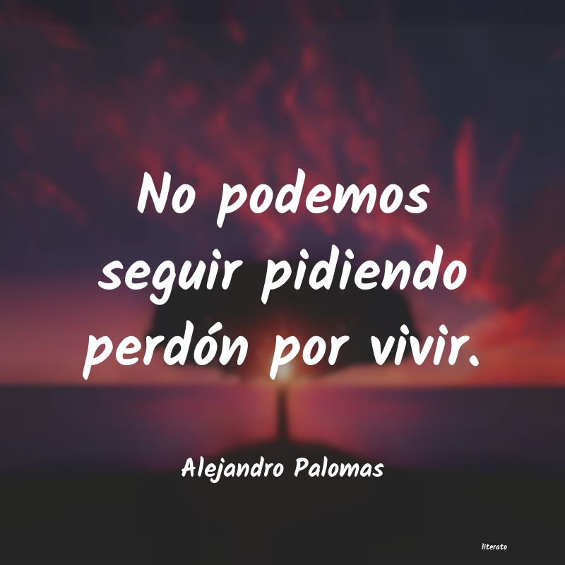 Frases de Alejandro Palomas