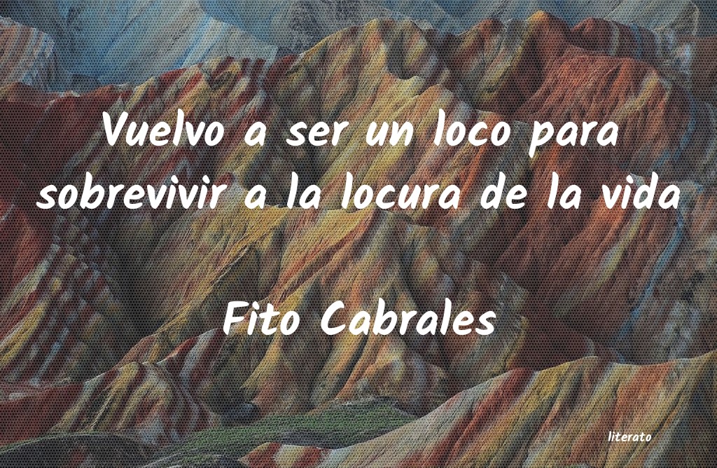 Frases de Fito Cabrales