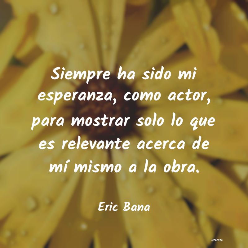 frases de Eric Bana