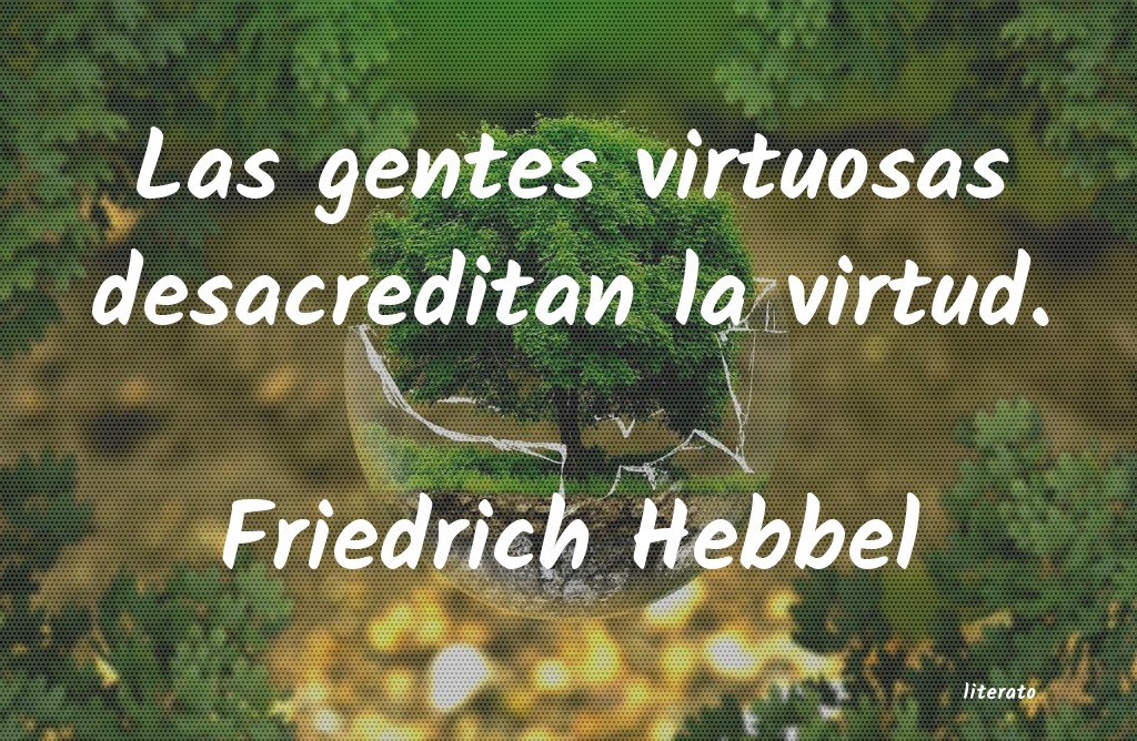 frases de Friedrich Hebbel