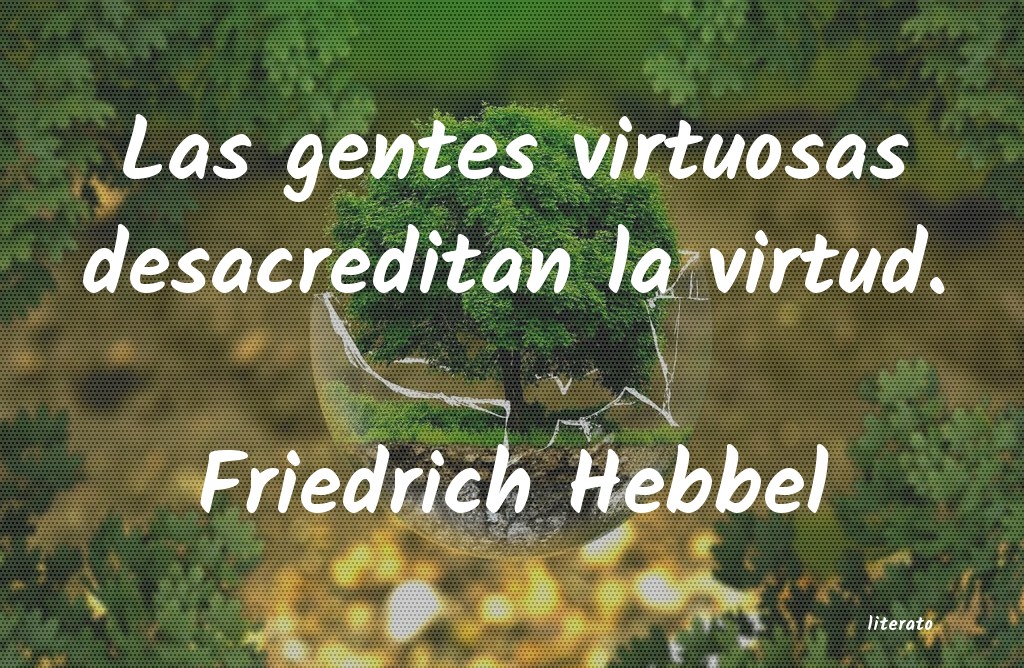 Frases de Friedrich Hebbel