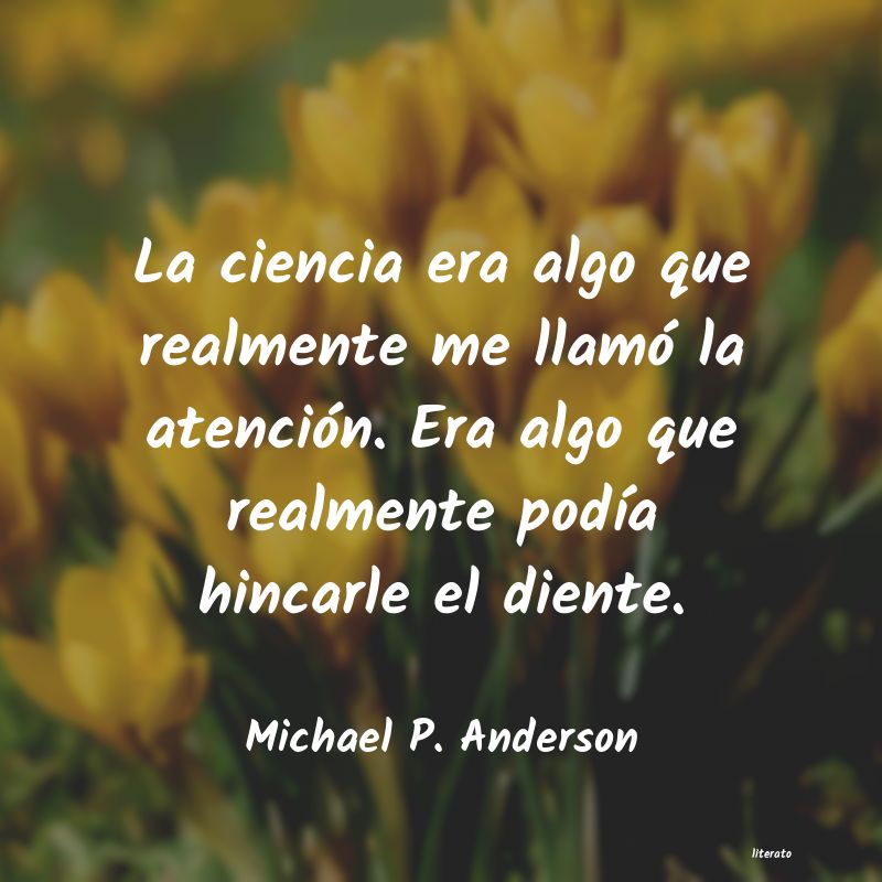 frases de Michael P. Anderson