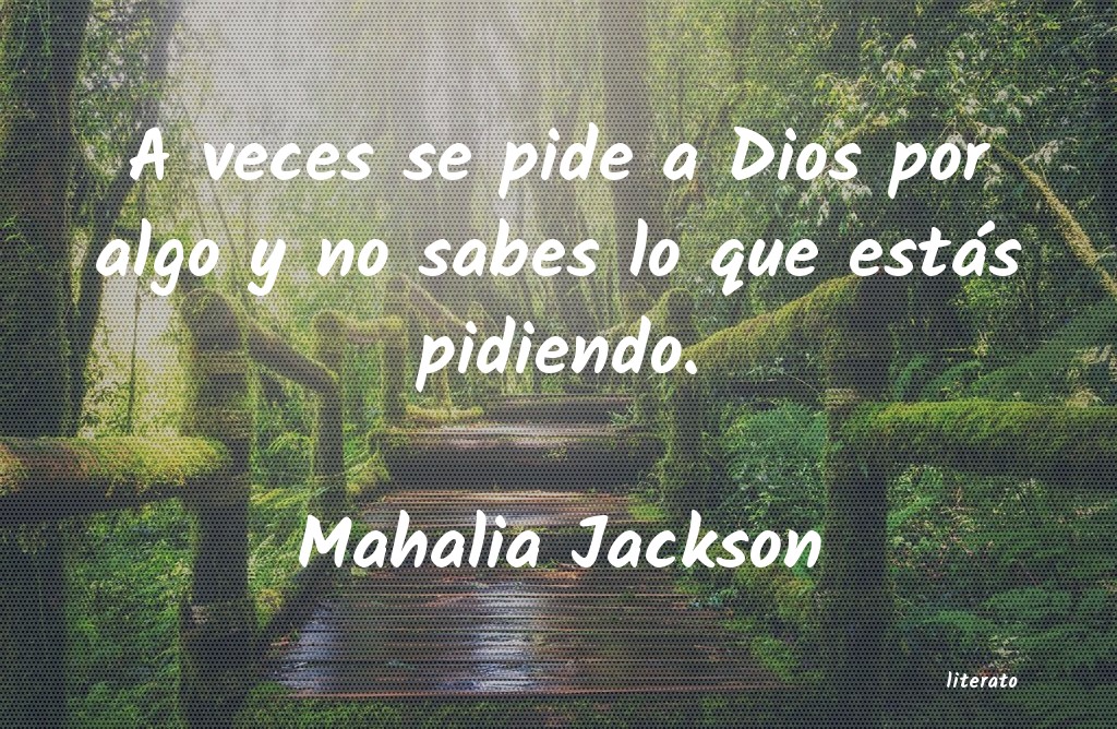 Frases de Mahalia Jackson