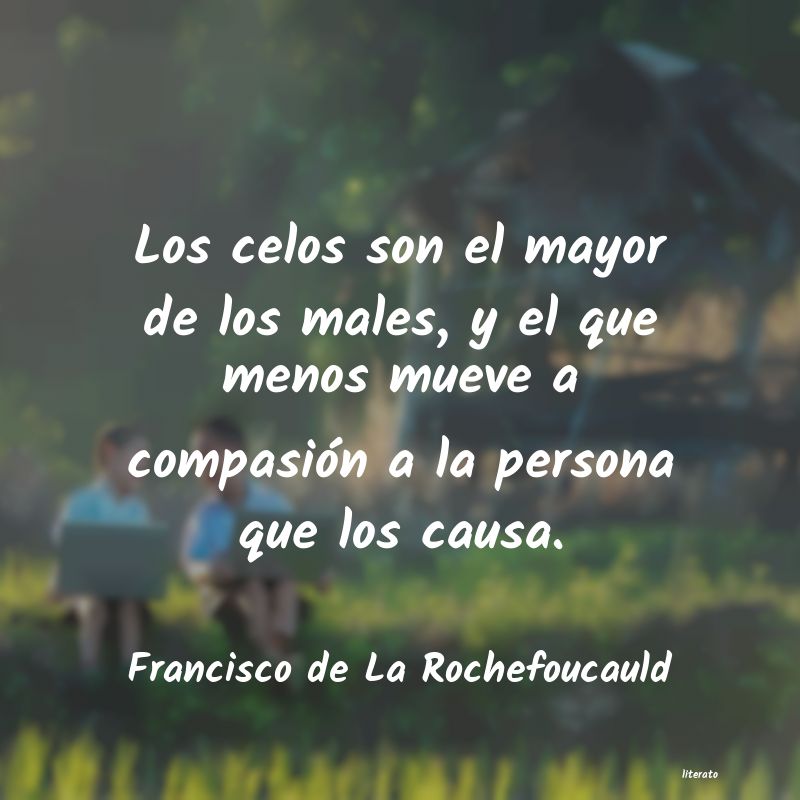 Frases de Francisco de La Rochefoucauld