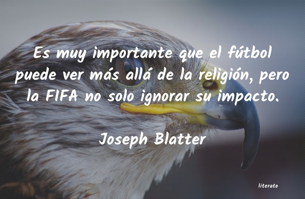 frases de Joseph Blatter